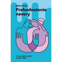 Prehodnotenie nevery - Esther Perel