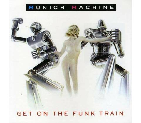 Get On The Funk Train - Munich Machine CD