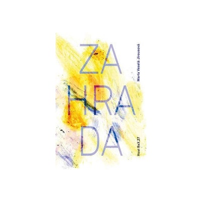 Zahrada - Marta Veselá Jirousová