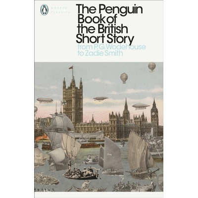 The Penguin Book of the British Short Story:... - Philip Hensher