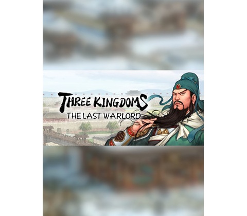 Three Kingdoms: The Last Warlord