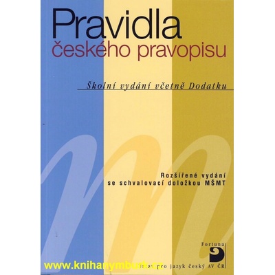 Pravidla českého pravopisu – Školní vydání včetně Dodatku - Martincová Olga a kolektiv – Zbozi.Blesk.cz