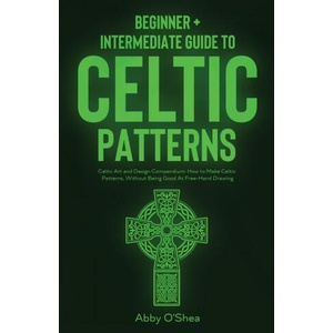Celtic Patterns | Abby O'Shea (ISBN: 9781951035914)