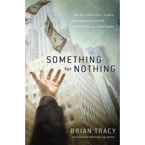Something for Nothing Softcover | Brian Tracy (ISBN: 9781400248599)