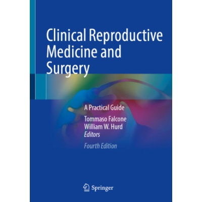 Clinical Reproductive Medicine and Surgery | Tommaso Falcone, William W. Hurd
