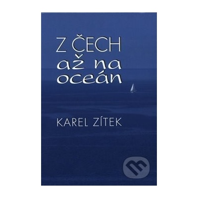 Z Čech až na oceán