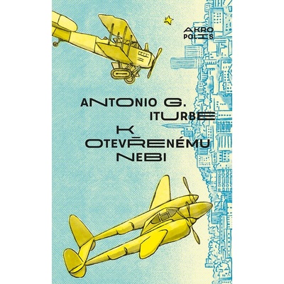 K otevřenému nebi - Antonio G. Iturbe