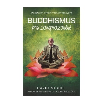 Buddhismus pro zaneprázdněné lidi