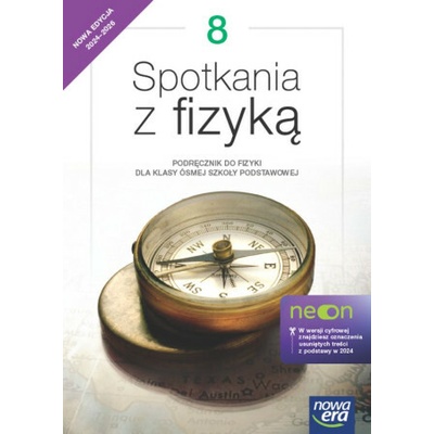 Spotkania z fizyką NEON. Szkoła podstawowa klasa 8. Podręcznik. Nowa Edycja 2024-2026