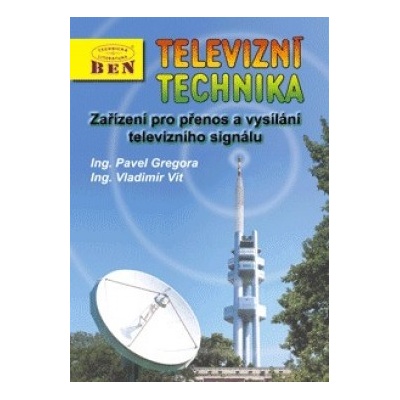 Televizní technika 4c - kniha D3 - zařízení pro přenos a vysílání televizního signálu
