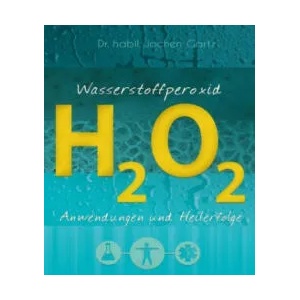 Wasserstoffperoxid | Jochen Gartz (ISBN: 9783944887487)