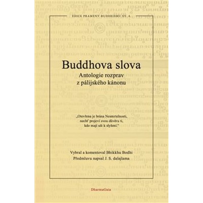 Buddhova slova - Antologie rozprav z pálijského kánonu - Bhikkhu Bodhi