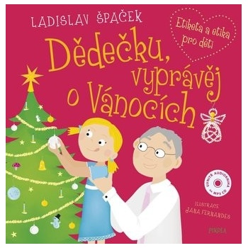 Dědečku, vyprávěj o Vánocích, 1. vydání - Ladislav Špaček