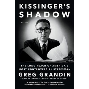 Kissinger's Shadow | Greg Grandin (2016)