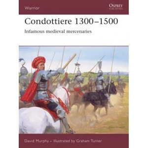 Condottiere 1300-1500 | David Murphy (2007)
