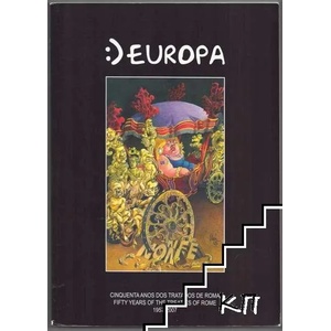 Europa Smiling: Cinquenta Anos Dos Tratados De Roma. Fifty Years of the Treaties of Rome 1957-2007 (2007)