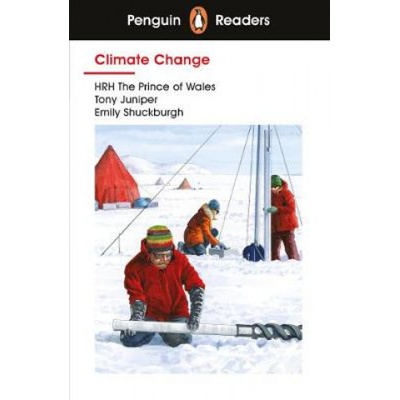 Penguin Readers Level 3: Climate Change (ELT Graded Reader) | HRH The Prince of Wales, Tony Juniper, Emily Shuckburgh
