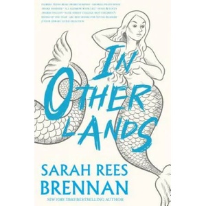 In Other Lands | Sarah Rees Brennan (ISBN: 9781618731661)