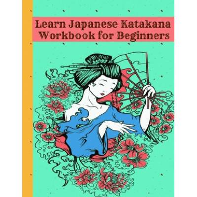 Learn Japanese Katakana Workbook for Beginners
