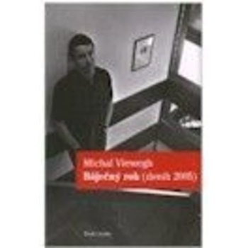 Báječný rok deník 2005 - Michal Viewegh