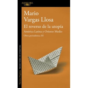 El Reverso de la Utopía: América Latina Y Oriente Medio / The Other Side of Utopia: Latin America and the Middle East | Vargas Llosa, Mario (2025)