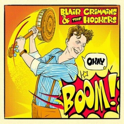 Blair Crimmins & The Hookers - Okay Boom! LP