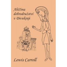 Aliččina dobrodružství v Divukraji | Lewis Carroll