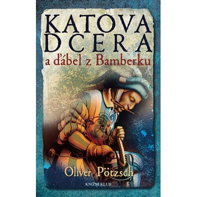 Katova dcera a ďábel z Bamberku 5 Oliver Pötzsch