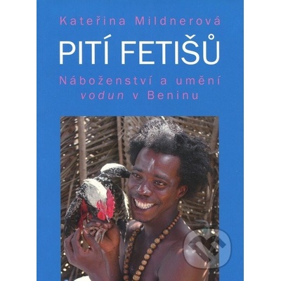 Pití fetišů - Kateřina Mildnerová