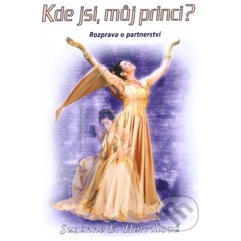 Kde jsi, můj princi? - Suzanne E. Harrillová