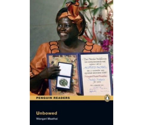 Unbowed - Maathi Wangari