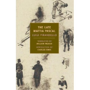 Late Mattia Pascal (ISBN: 9781590171158)