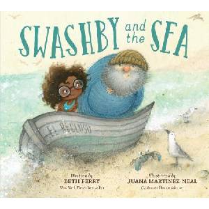 Swashby and the Sea | Juana Martinez-Neal (ISBN: 9780544707375)
