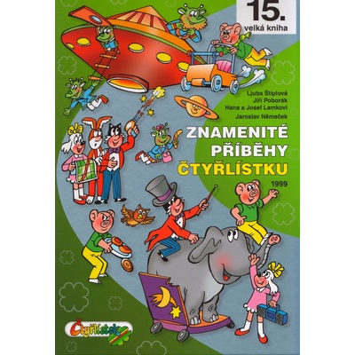 Znamenité příběhy Čtyřlístku 1999 (15. kniha) - Němeček, Poborák, Lamkovi, Štíplová
