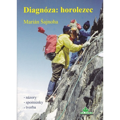 Marián Šajnoha - Diagnóza:horolezec
