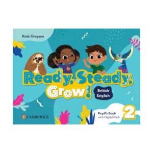 Ready, Steady, Grow! Level 2 Pupil's Book with Digital Pack British English (2025)