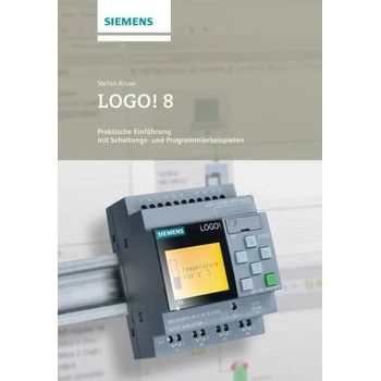 Image 1 of LOGO! 8 - Praktische Einfuhrung mit Schaltungs- und Programmierbeispielen | Stefan Kruse
