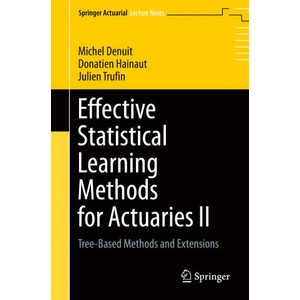 Effective Statistical Learning Methods for Actuaries II | Julien Trufin, Donatien Hainaut (ISBN: 9783030575557)