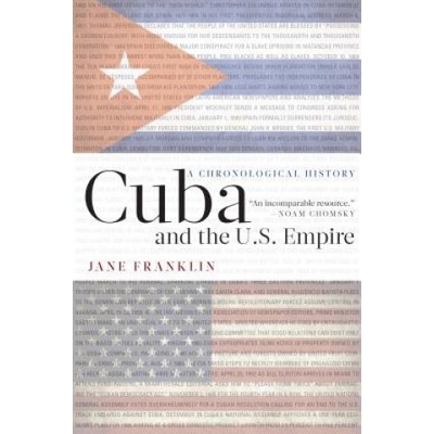 Cuba and the U. S. Empire | Jane Franklin