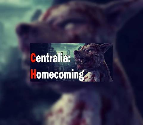 Centralia: Homecoming