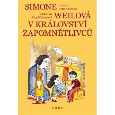 Simone Weilová v království Zapomnětlivců - Anne Waeles