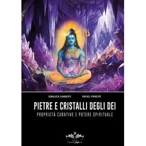 Pietre e cristalli degli dèi | Gianluca Lamberti, Rafael Principe (2025)