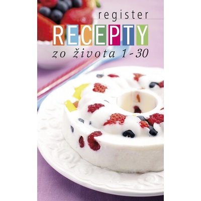 Register Recepty zo života 1-30 - autor neuvedený