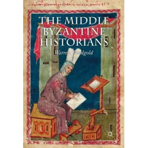 Middle Byzantine Historians | Warren T. Treadgold (ISBN: 9781137280855)