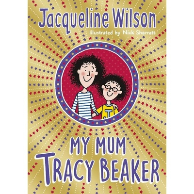 My Mum Tracy Baker - Jacqueline Wilson