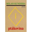 Ptákovina - Kundera Milan