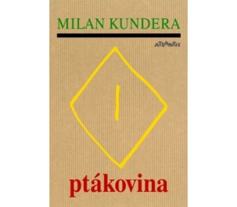 Ptákovina - Kundera Milan