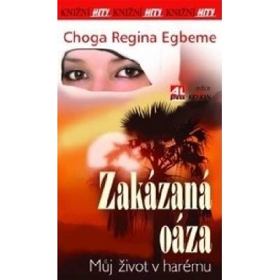 Zakázaná oáza - Choga Regina Egbeme