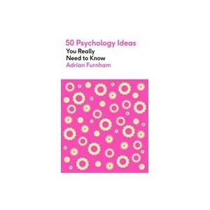50 Psychology Ideas You Really Need to Know | Adrian Furnham (ISBN: 9781529425116)