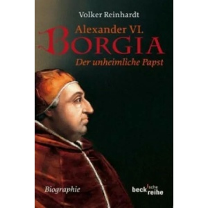 Alexander VI. Borgia | Volker Reinhardt (2011)